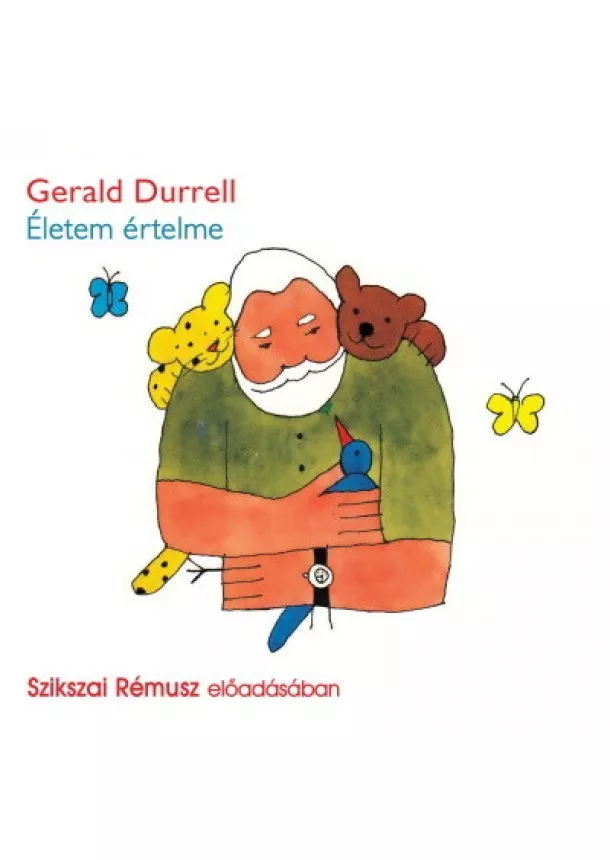 Gerald Durrell - Életem értelme - Hangoskönyv