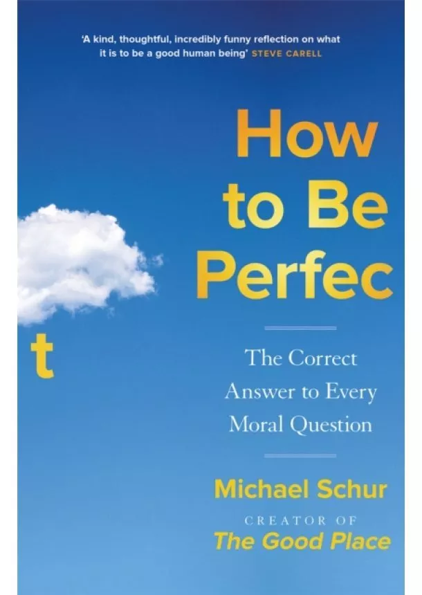 Mike Schur - How to be Perfect