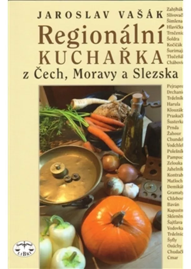 Jaroslav Vašák - Regionální kuchařka z Čech, Moravy a Slezska