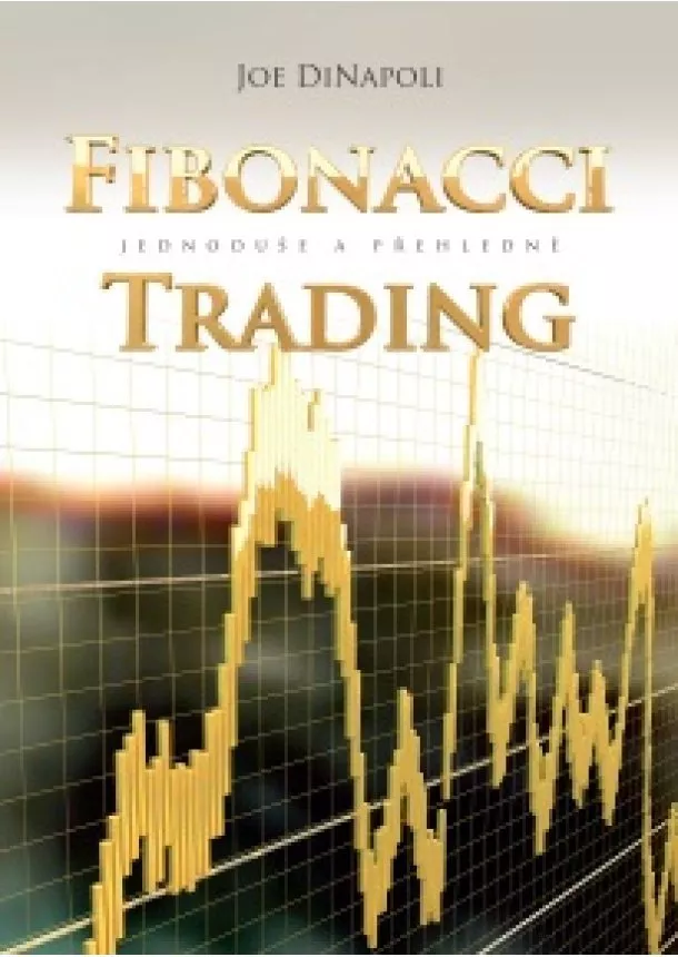 Joe DiNapoli  - Fibonacci trading - Jednoduše a přehledně