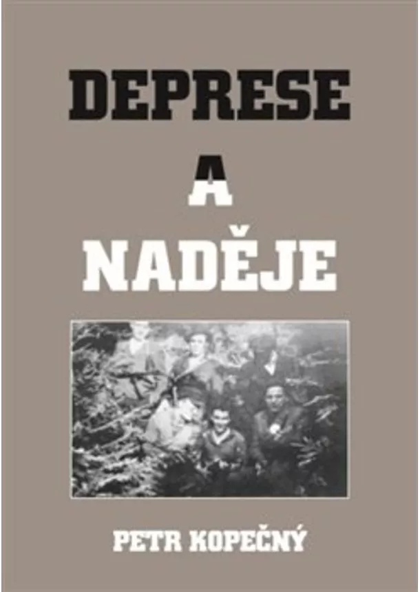 Petr Kopečný - Deprese a naděje