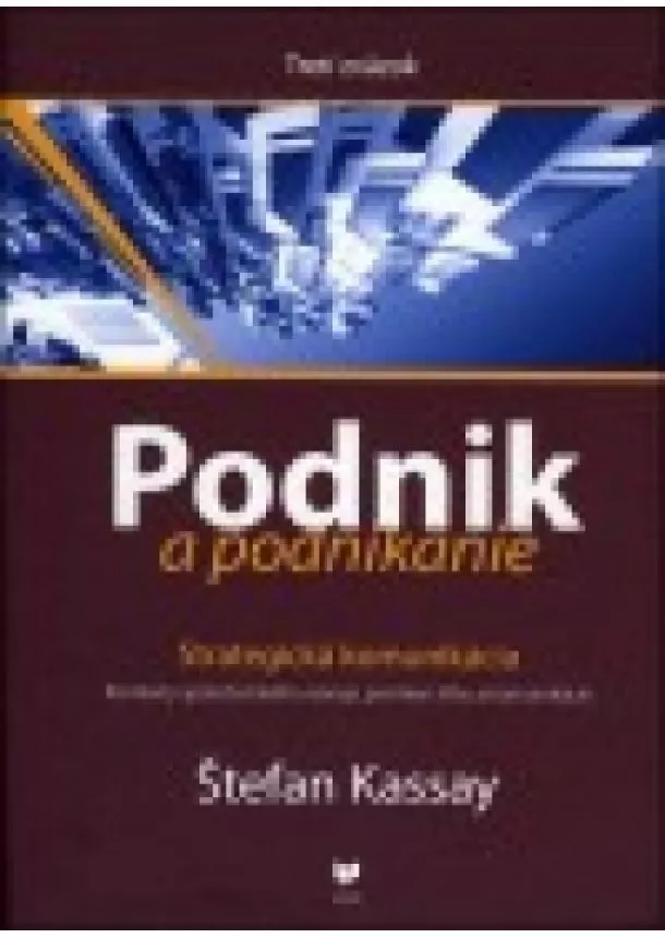 Štefan Kassay  - Podnik a podnikanie - Strategická komunikácia