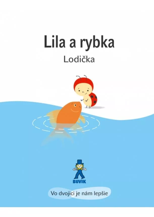 Isabelle Gibert - Lila a rybka - Lodička