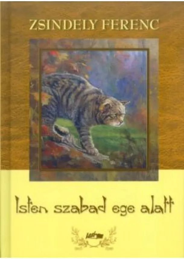 Zsindely Ferenc - Isten szabad ege alatt