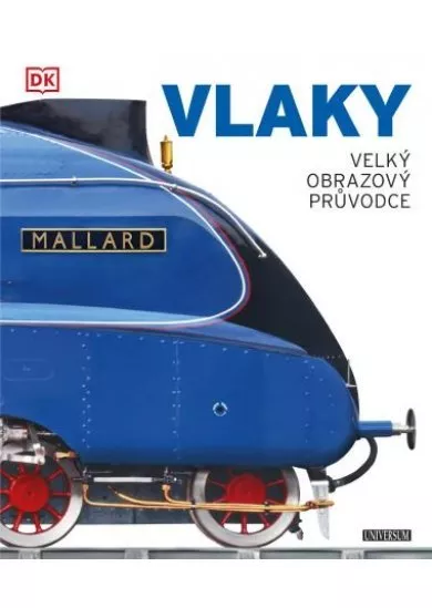 VLAKY: velký obrazový průvodce