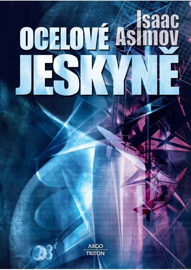 Isaac Asimov - Ocelové jeskyně