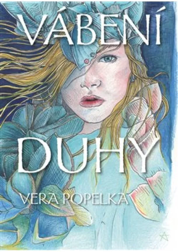 Vera Popelka - Vábení duhy