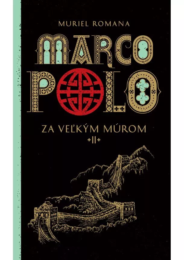 Muriel Romana - Marco Polo 2. Za veľkým múrom