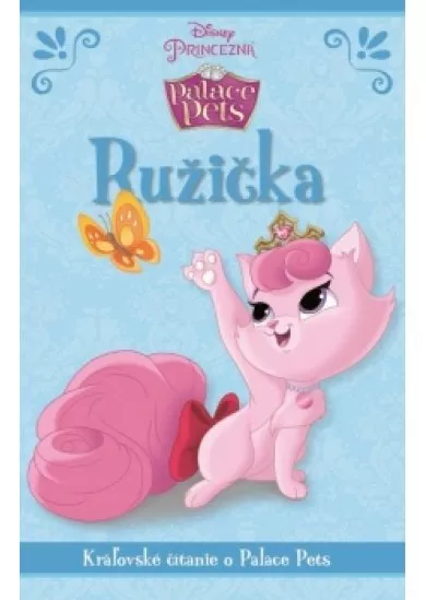 Disney Princezná - Palace Pets - Ružička -  Kráľovské čítanie o Palace Pets