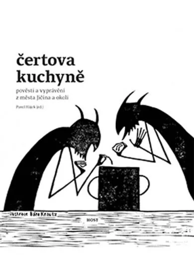 Čertova kuchyně - Pověsti a vyprávění z města Jičína a okolí