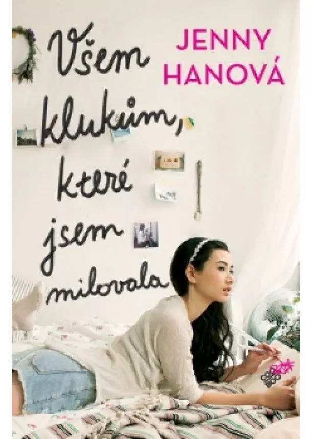 Jenny Hanová - Všem klukům, které jsem milovala