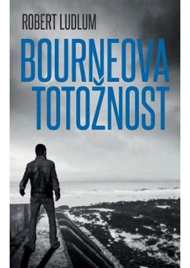 Robert Ludlum - Bourneova totožnost