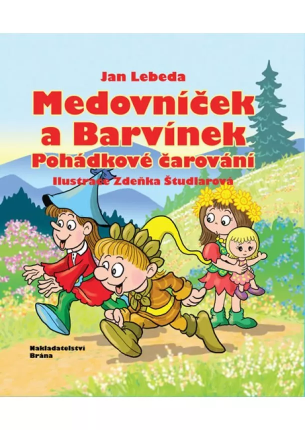 Jan Lebeda - Medovníček a Barvínek - Pohádkové čarování