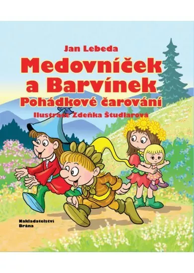 Medovníček a Barvínek - Pohádkové čarování