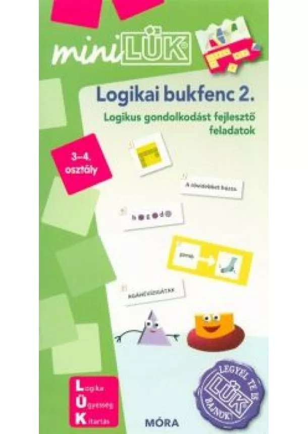 LÜK - Logikai bukfenc 2. - Logikus gondolkodást fejlesztő feladatok /MiniLÜK