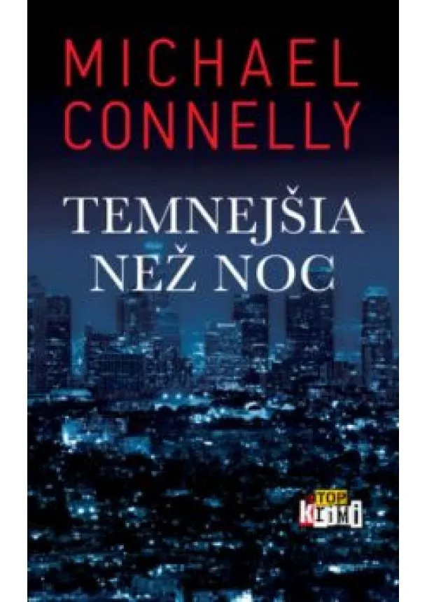 Michael Connelly - Temnejšia než noc