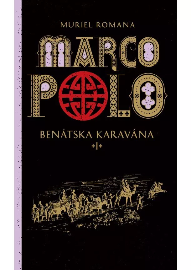 Muriel Romana - Marco Polo 1. Benátska karavána