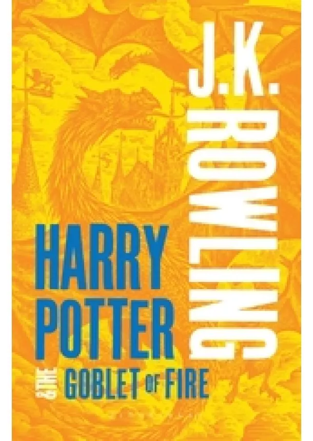 J. K. Rowling - Harry Potter and the Goblet of Fire