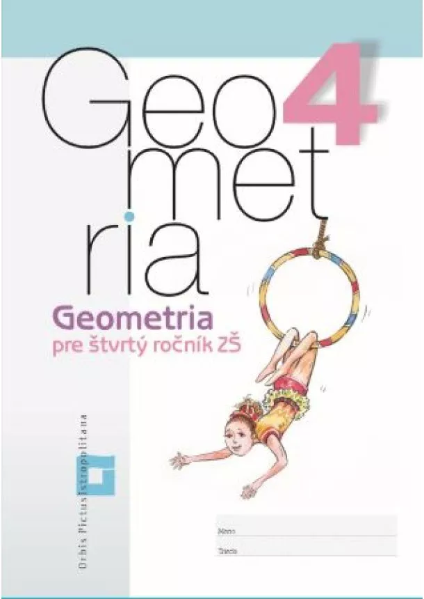 Vladimír Repáš, Katarína Žilková, Martina Totkovičová - Geometria 4 - pre 4. ročník ZŠ