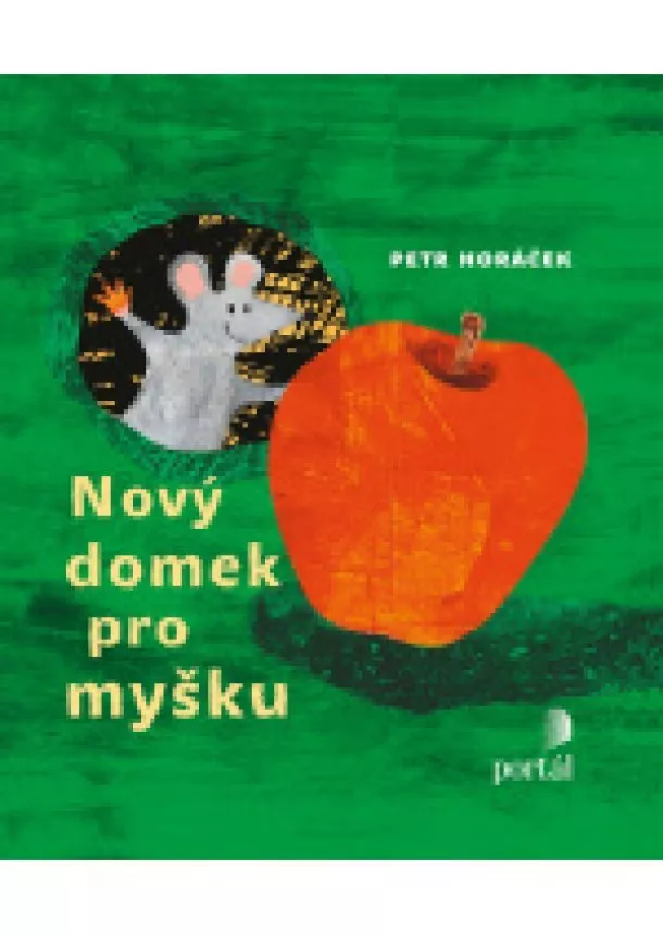 Petr Horáček - Nový domek pro myšku