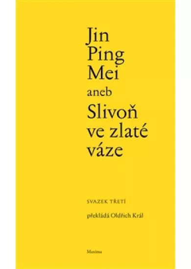 Jin Ping Mei aneb Slivoň ve zlaté váze - (svazek třetí)