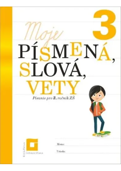 Moje písmená, slová vety 3 - Písanie pre 3. ročník ZŠ