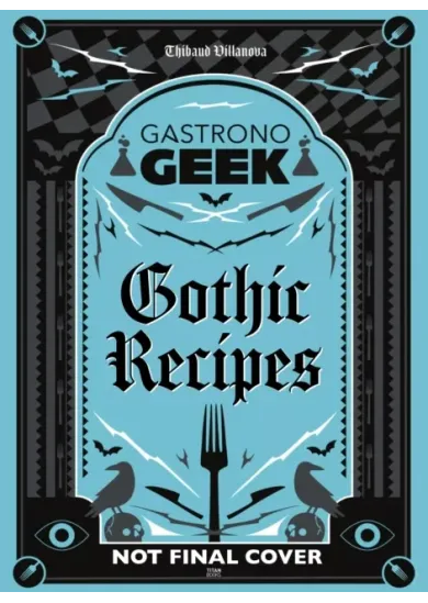 Gastronogeek Gothic Recipes