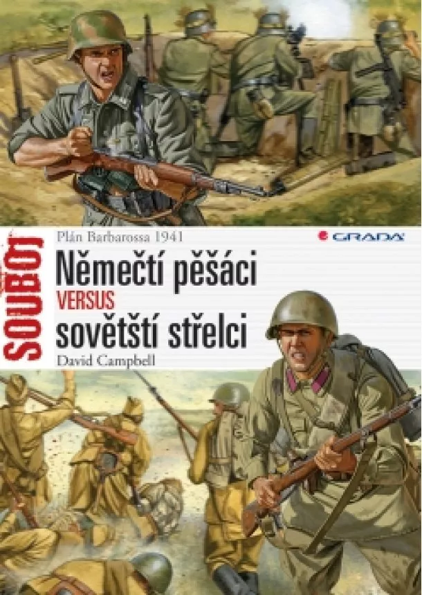 David Campbell - Němečtí pěšáci versus sovětští střelci - Plán Barbarossa 1941