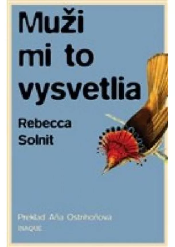 Rebecca Solnit - Muži mi to vysvetlia