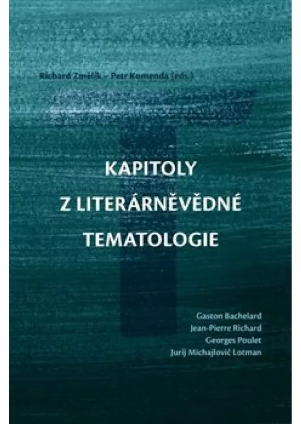 Petr Komenda, Richard Změlík - Kapitoly z literárněvědné tematologie