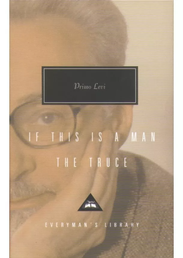 Primo Levi - If This Is Man And The Truce