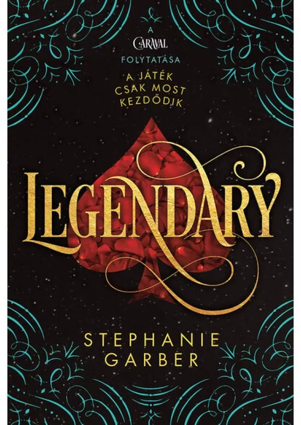 Stephanie Garber - Legendary - Caraval-trilógia (5. kiadás)