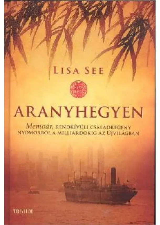 LISA SEE - ARANYHEGYEN