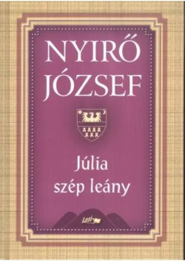 NYIRŐ JÓZSEF - JÚLIA SZÉP LEÁNY