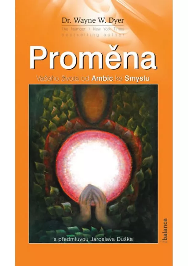 Wayne W. Dyer - Proměna