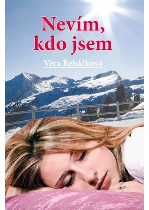 Řeháčková Věra - Nevím, kdo jsem