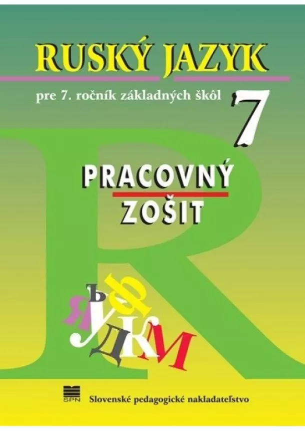 Valentína Glendová - Ruský jazyk pre 7. ročník ZŠ - Pracovný zošit, 3.vyd.