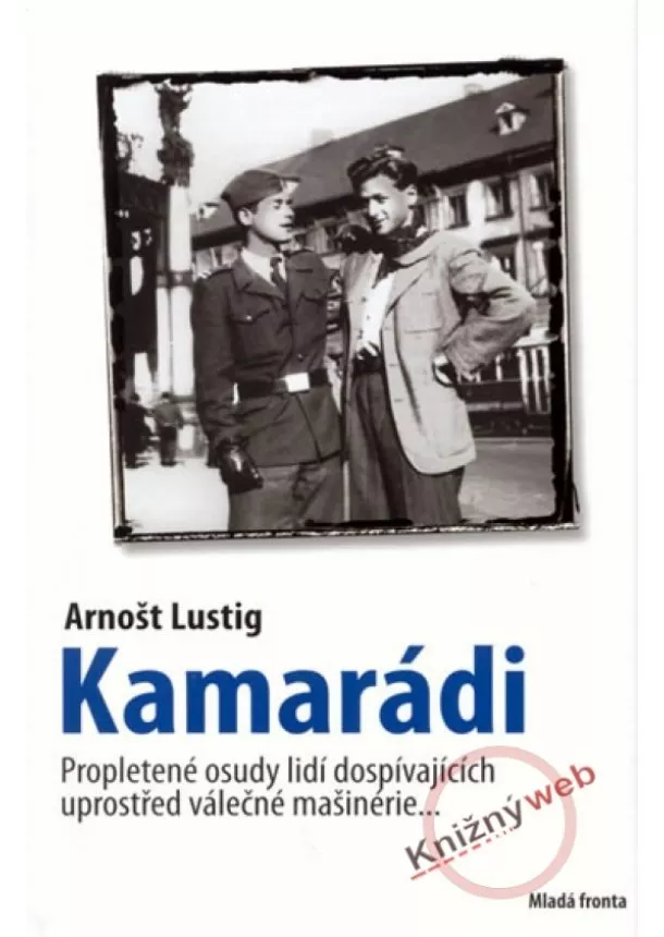 Arnošt Lustig - Kamarádi