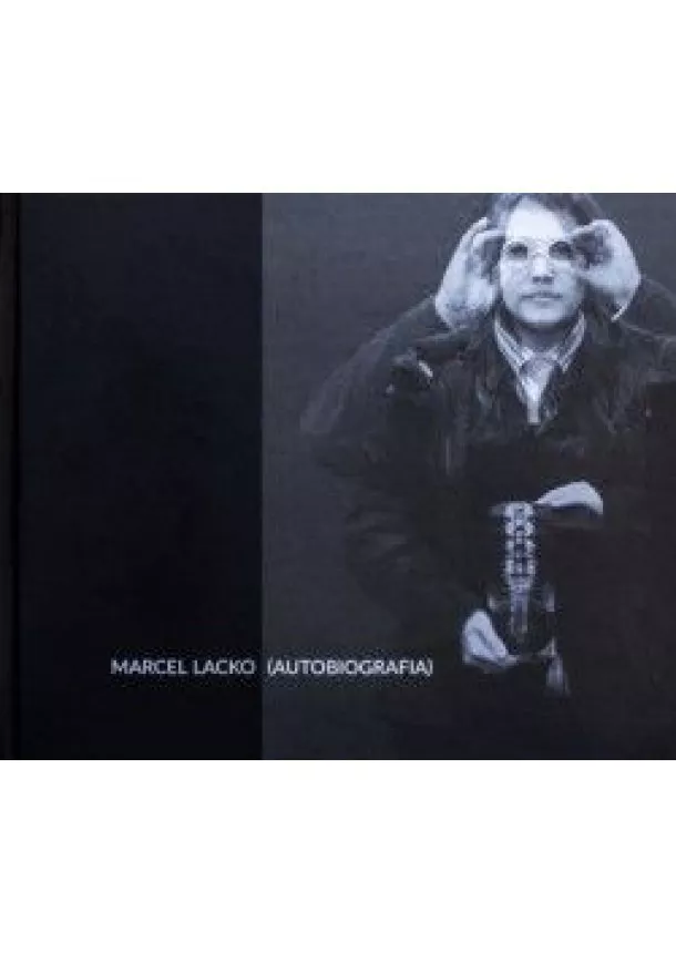 Marcel Lacko - Marcel Lacko - Autobiografia