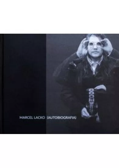 Marcel Lacko - Autobiografia