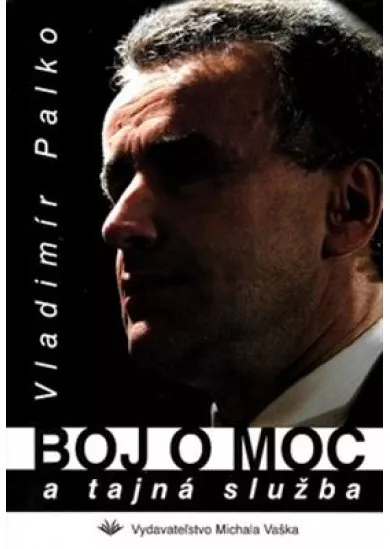 Boj o moc a tajná služba