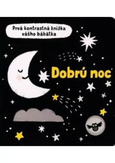 Dobrú noc – Prvá kontrastná knižka vášho bábätka