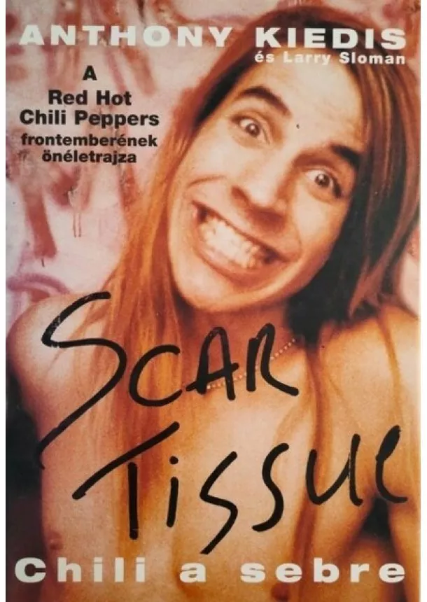 Anthony Kiedis - Scar Tissue - Chili a sebre