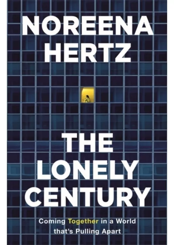 Noreena Hertz - The Lonely Century