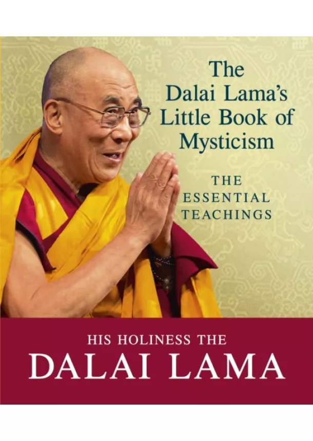 Dalai Lama - The Dalai Lamas Little Book of Mysticism