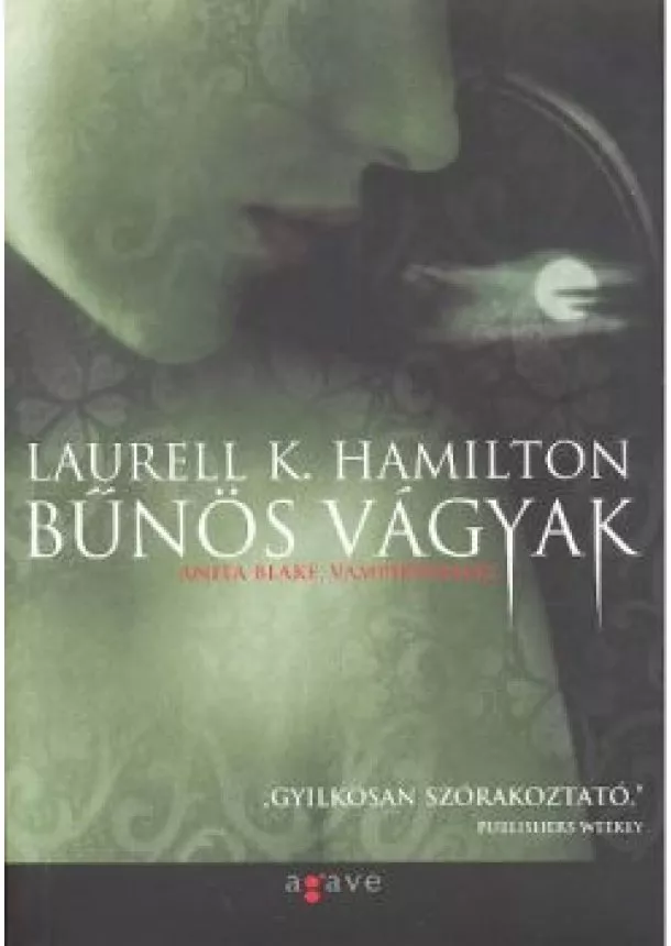 Laurell K. Hamilton - BŰNÖS VÁGYAK/ ANITA BLAKE, VÁMPÍRVADÁSZ 01.