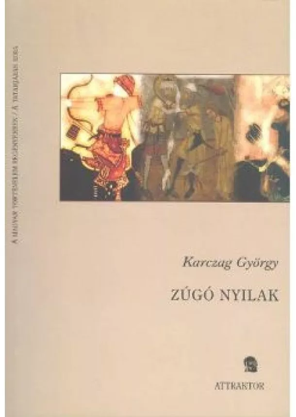 KARCZAG GYÖRGY - ZÚGÓ NYILAK