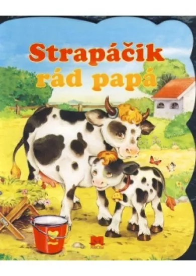 Strapáčik rád papá