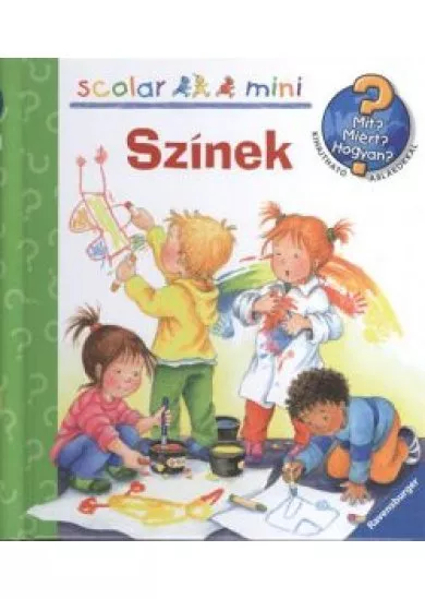 SZÍNEK - MIT? MIÉRT? HOGYAN?