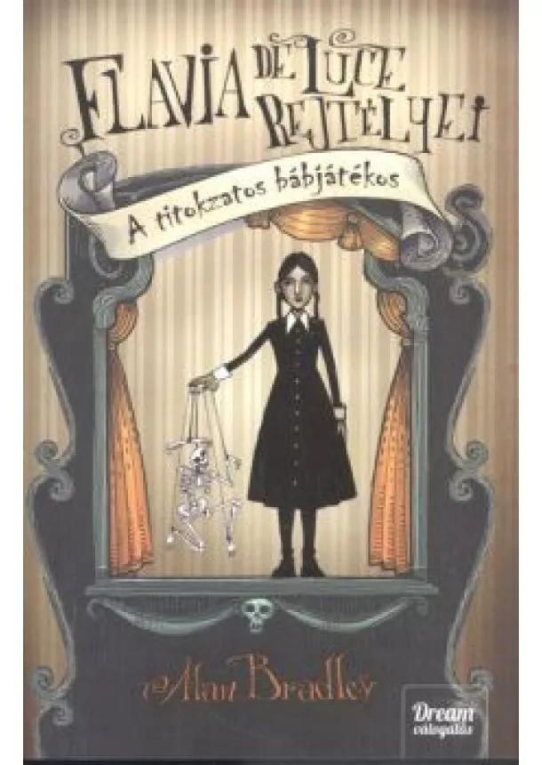 Alan Bradley - A titokzatos bábjátékos /Flavia de Luce rejtélyei 2.
